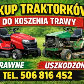 SKUP TRAKTORKÓW DO KOSZENIA TRAWY -SPRAWNE I USZKODZONE!