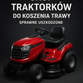 SKUP TRAKTORKÓW DO KOSZENIA TRAWY -SPRAWNE I USZKODZONE!