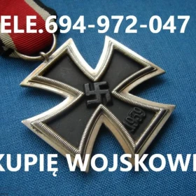 KUPIĘ WOJSKOWE MEDALE,ORDERY,ODZNAKI,ODZNACZENIA,SZABLE,BAGNETY,MILITARIA ORAZ ANTYKI NAJLEPIEJ ZAPŁACĘ
