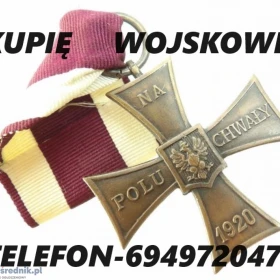 KUPIĘ WOJSKOWE MEDALE,ORDERY,ODZNAKI,ODZNACZENIA,SZABLE,BAGNETY,MILITARIA ORAZ ANTYKI NAJLEPIEJ ZAPŁACĘ